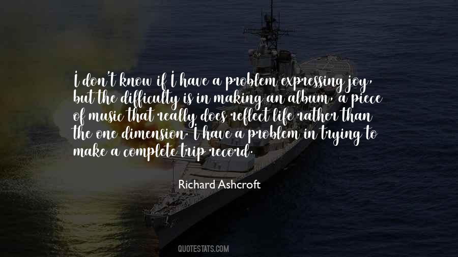 Richard Ashcroft Quotes #1257640