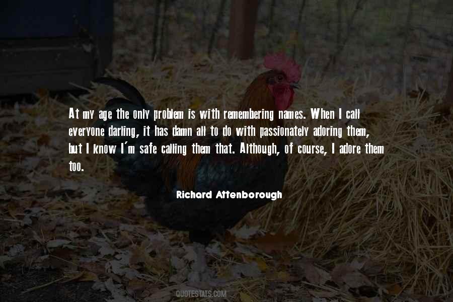 Richard Attenborough Quotes #822064