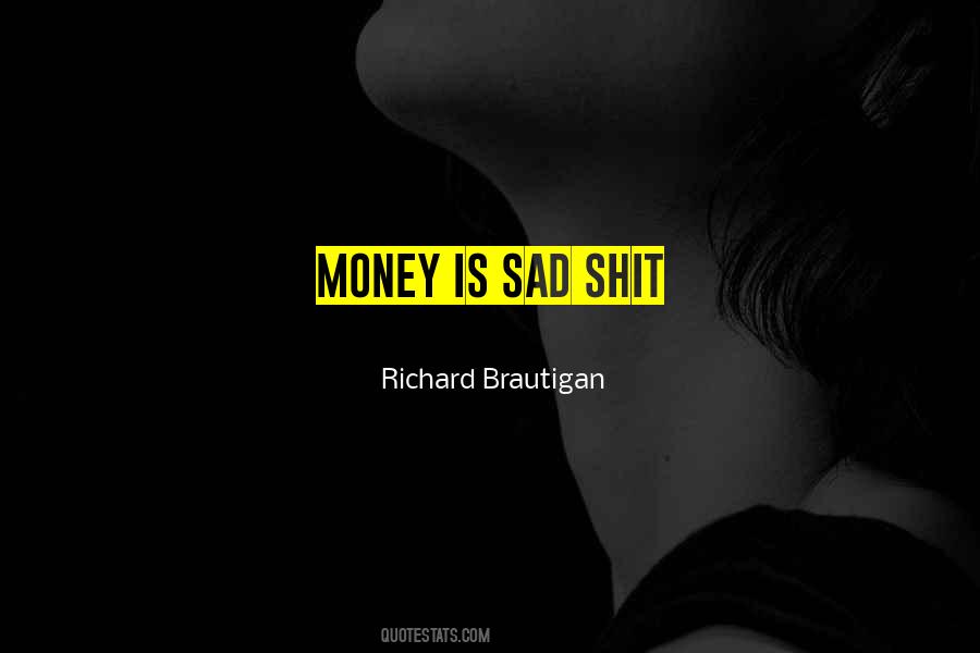 Richard Brautigan Quotes #458249