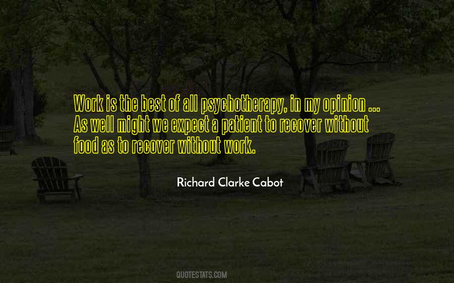 Richard Clarke Cabot Quotes #1764769