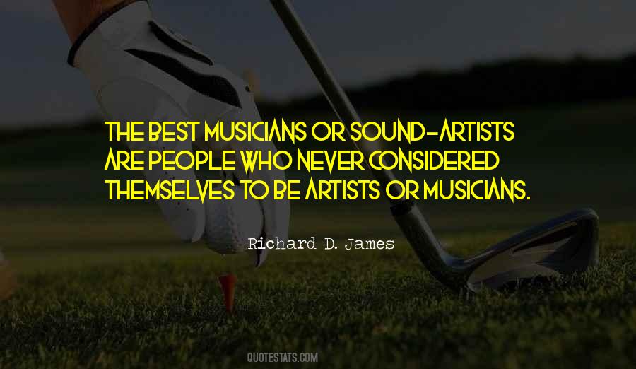 Richard D. James Quotes #153854