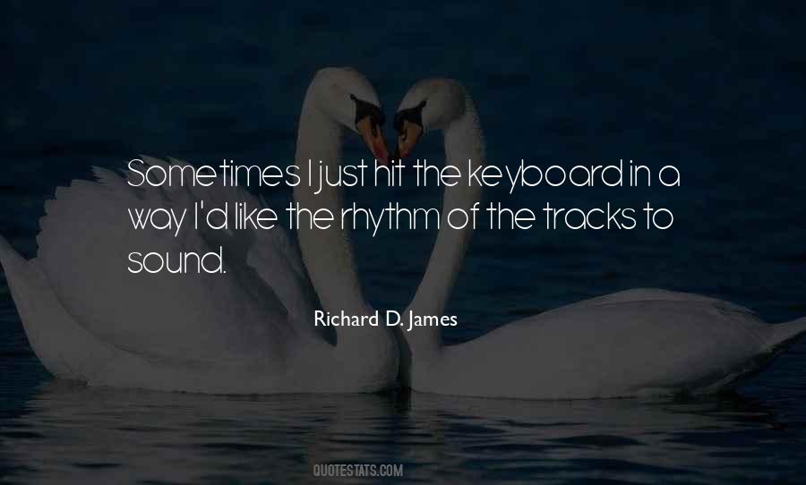 Richard D. James Quotes #409791
