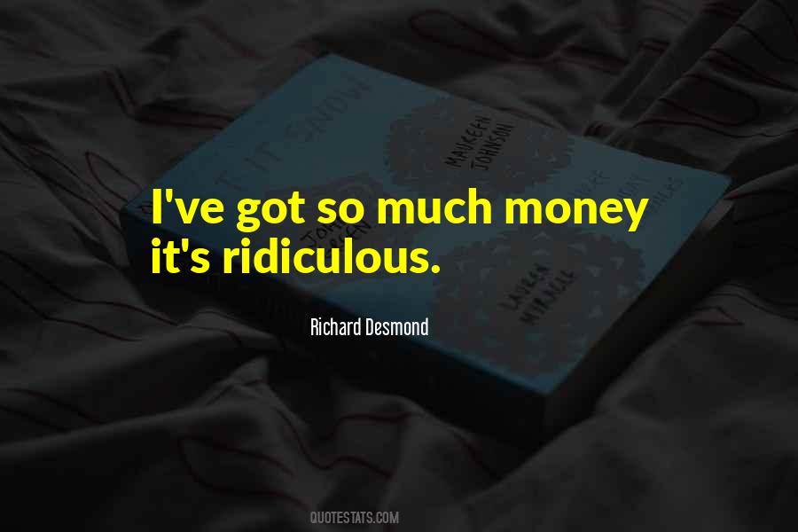 Richard Desmond Quotes #1259300