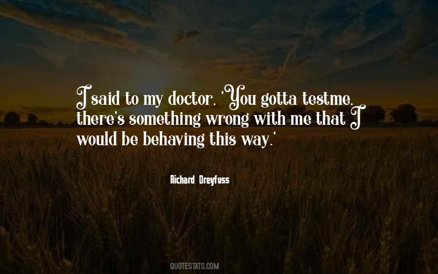 Richard Dreyfuss Quotes #1214674