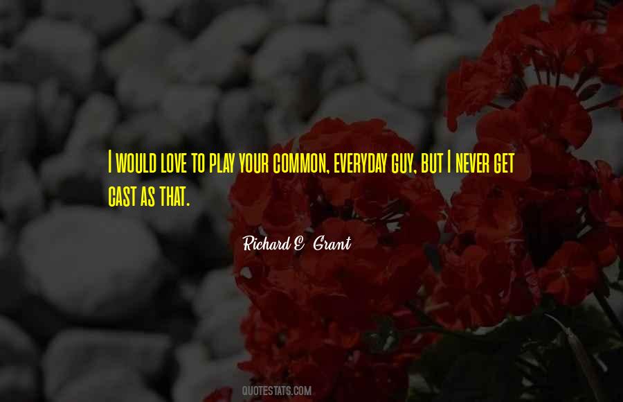 Richard E. Grant Quotes #1697006