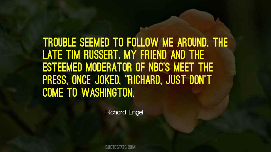 Richard Engel Quotes #1568396