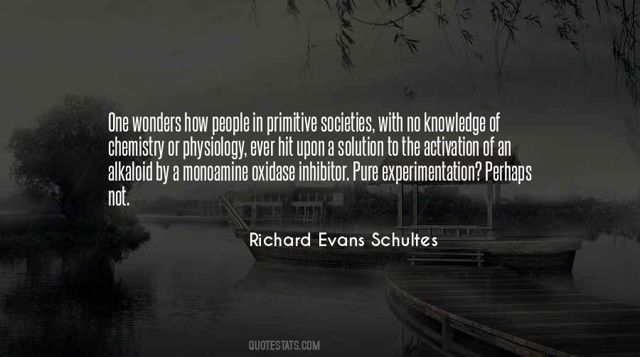 Richard Evans Schultes Quotes #621807