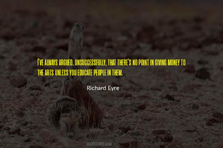 Richard Eyre Quotes #321028