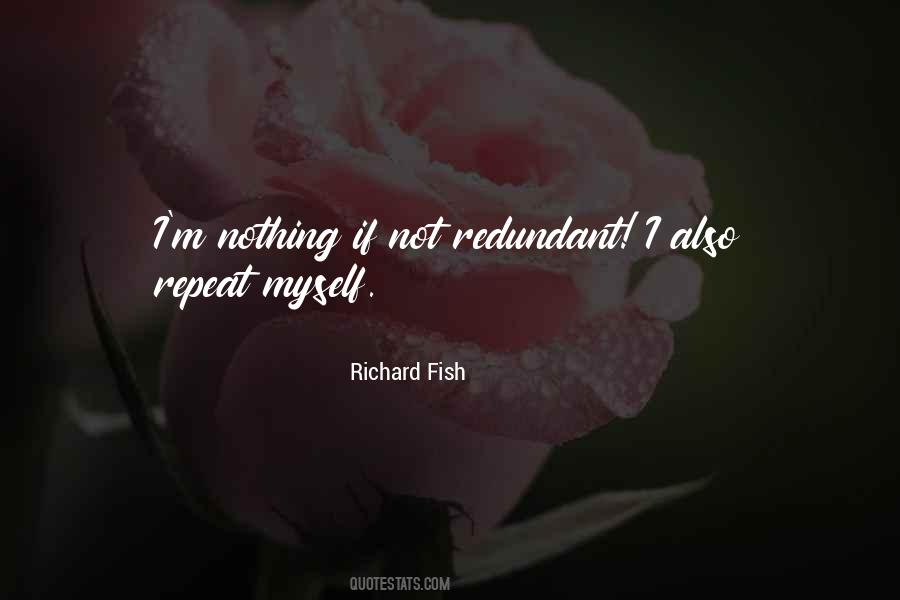 Richard Fish Quotes #1224370