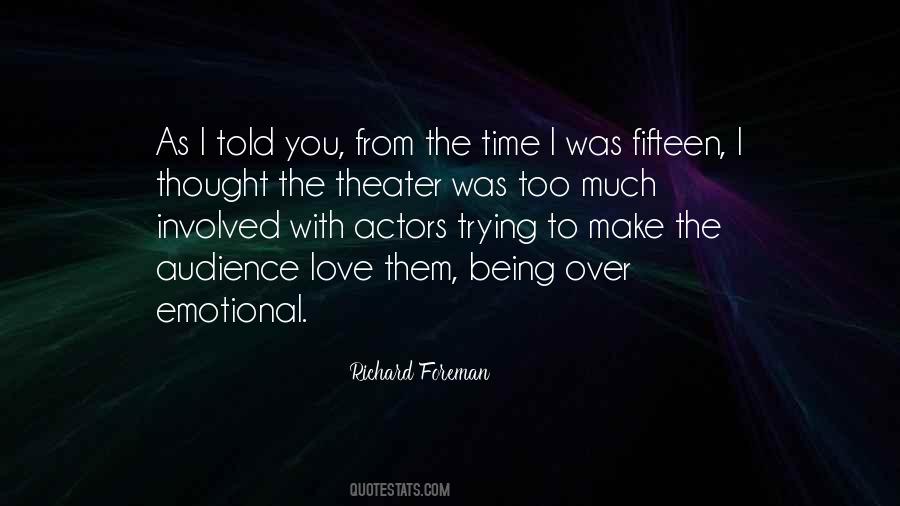 Richard Foreman Quotes #1593086