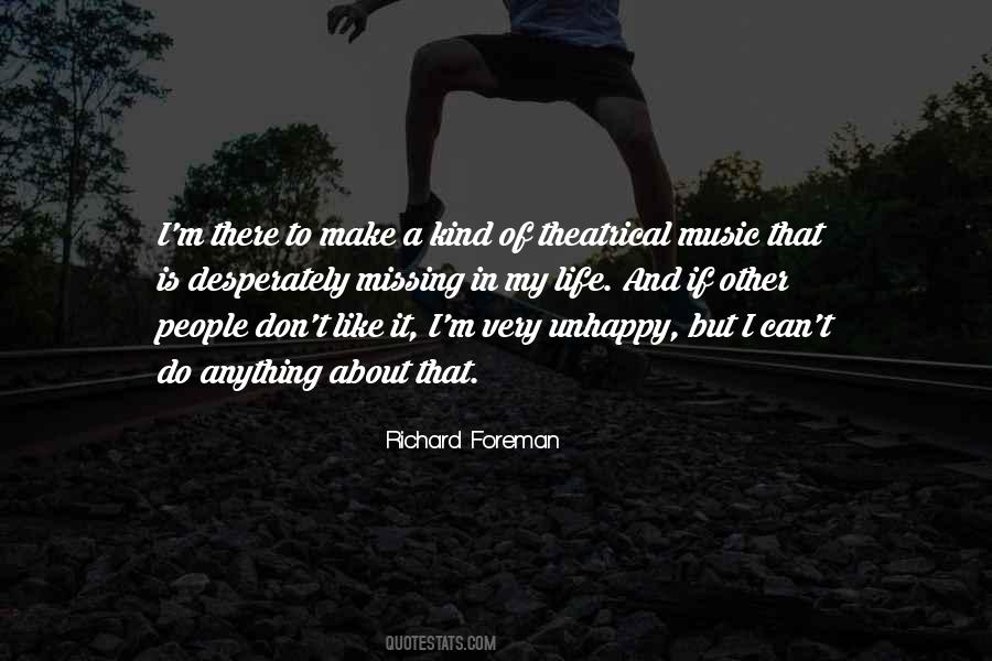 Richard Foreman Quotes #1679276
