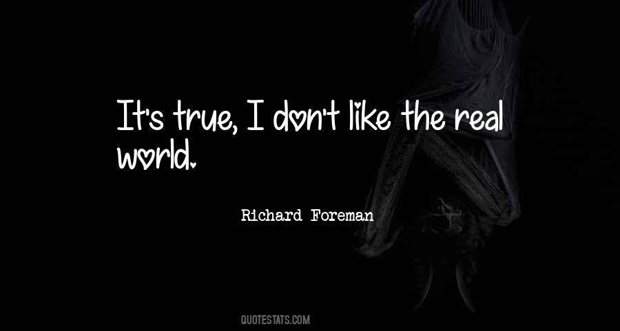 Richard Foreman Quotes #733094