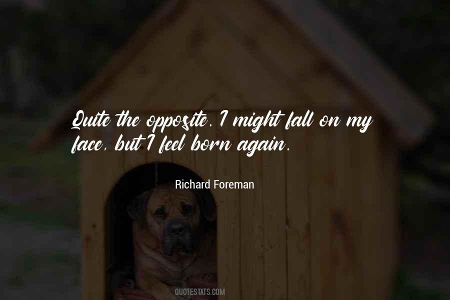 Richard Foreman Quotes #904250