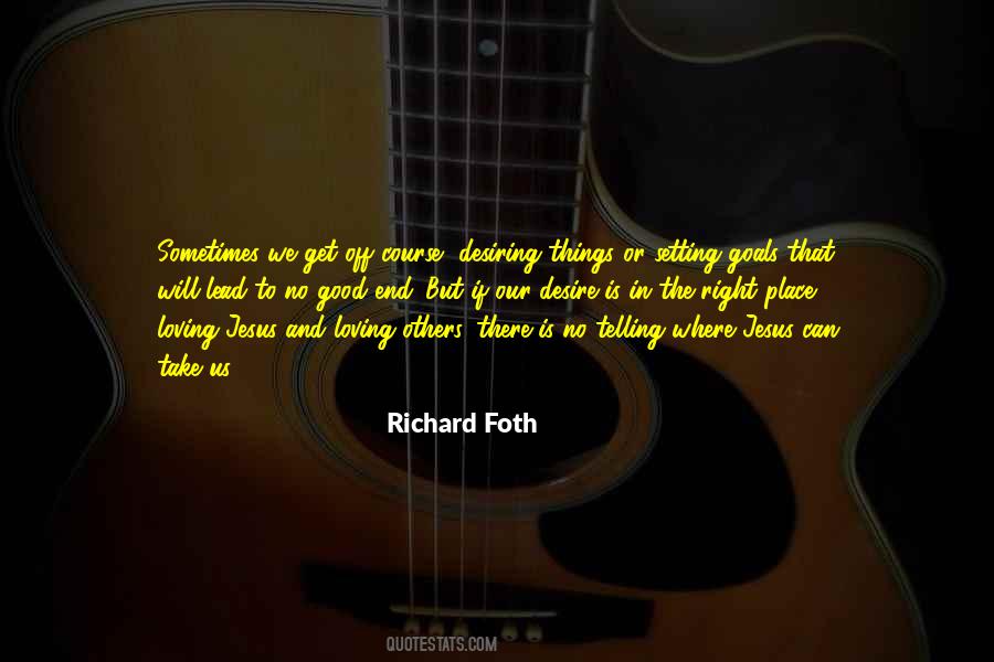 Richard Foth Quotes #1271256