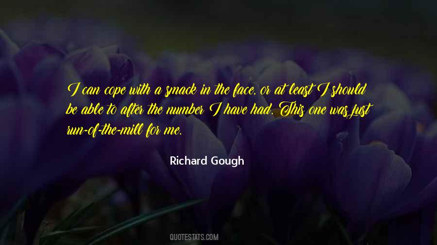 Richard Gough Quotes #1181618