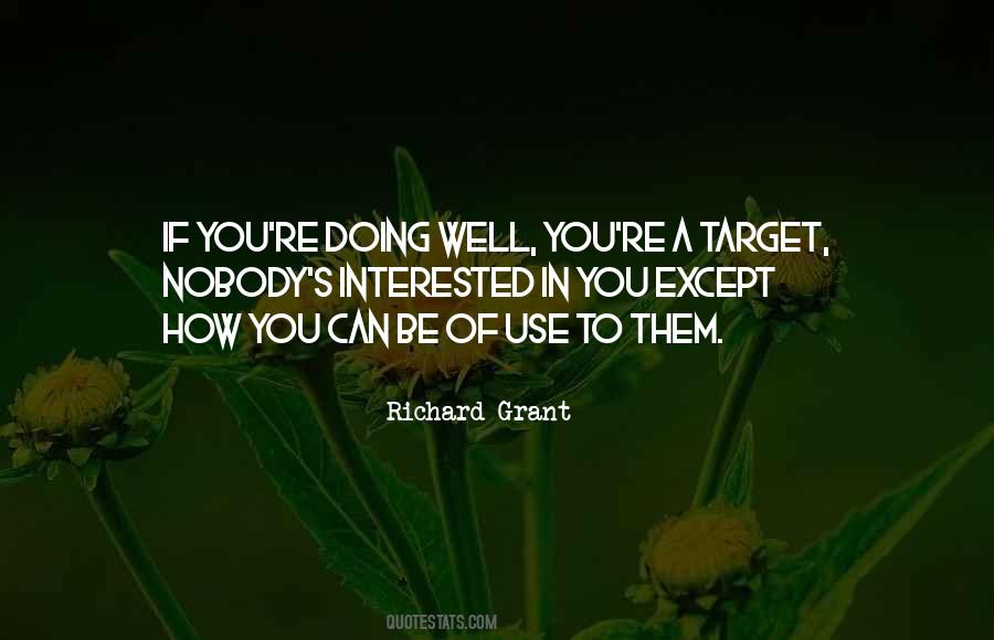 Richard Grant Quotes #1127730