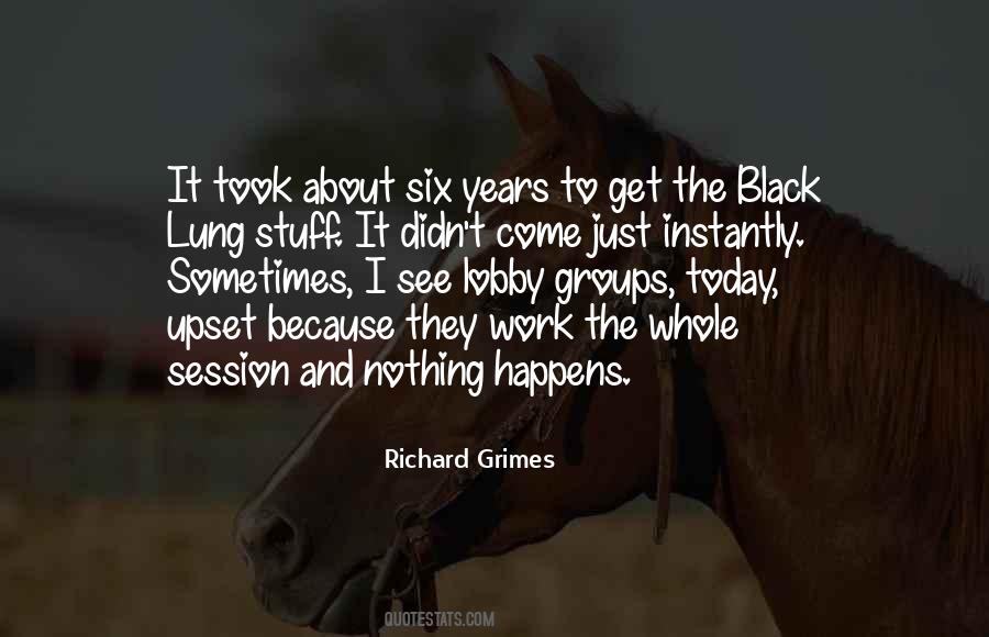 Richard Grimes Quotes #1683671