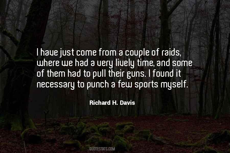 Richard H. Davis Quotes #1531799