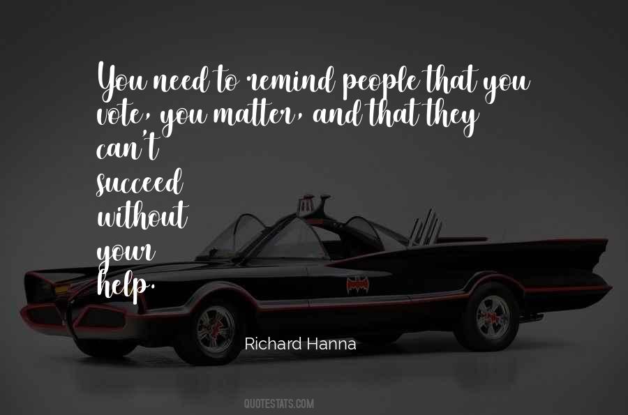 Richard Hanna Quotes #1098948