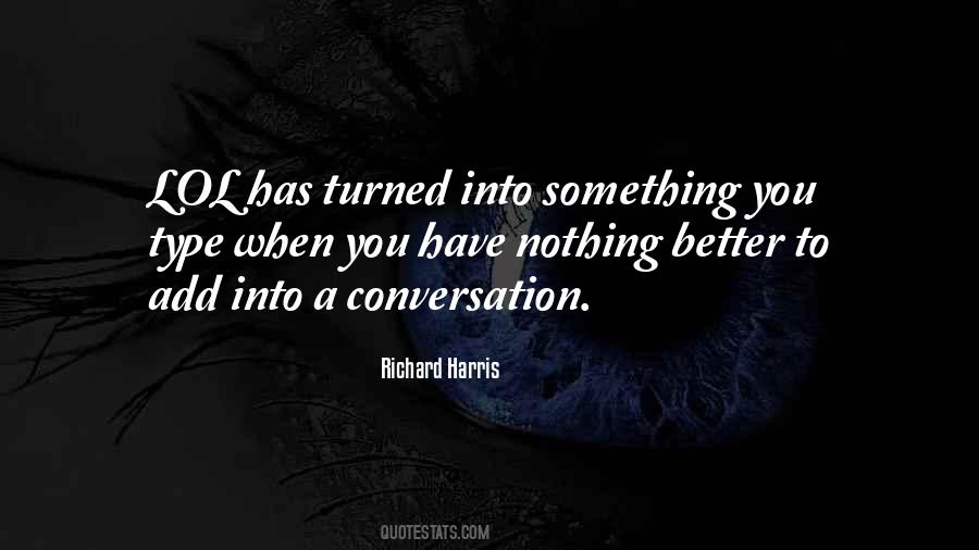 Richard Harris Quotes #1212708