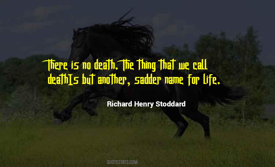 Richard Henry Stoddard Quotes #1645375