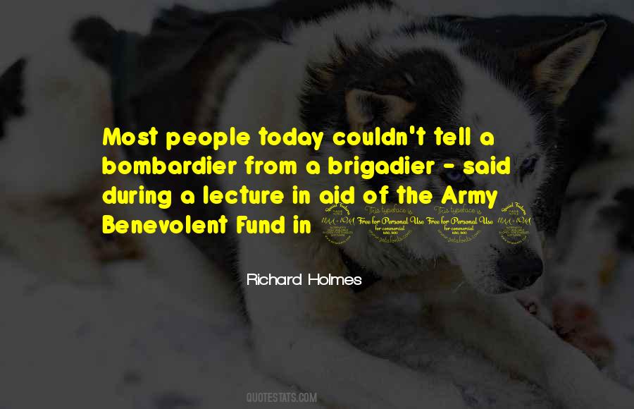 Richard Holmes Quotes #385488