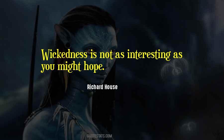 Richard House Quotes #552860