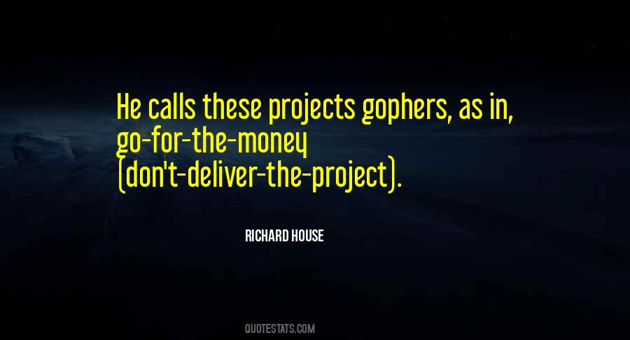 Richard House Quotes #9014