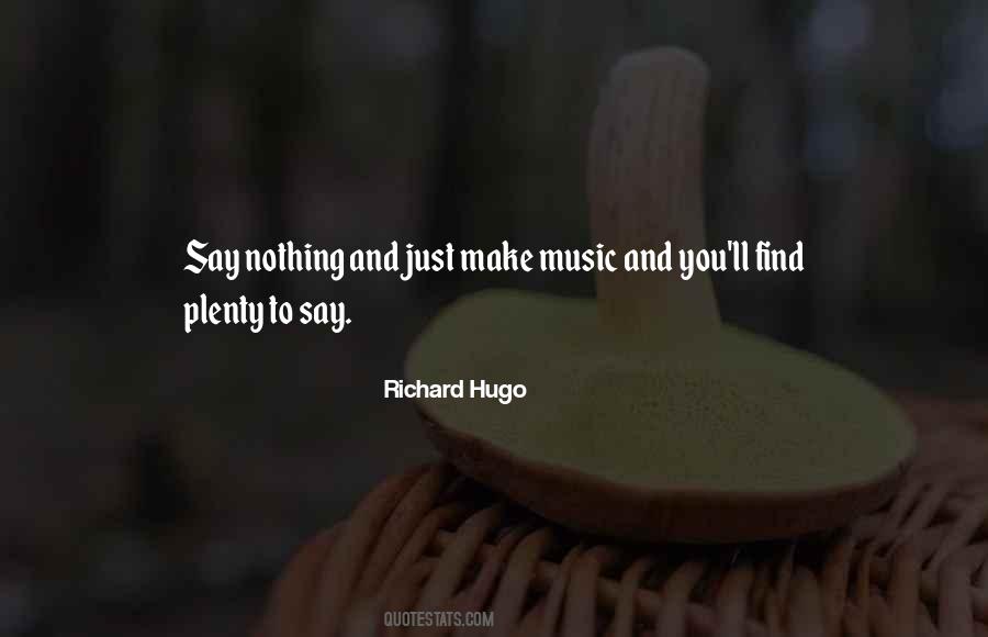 Richard Hugo Quotes #459409