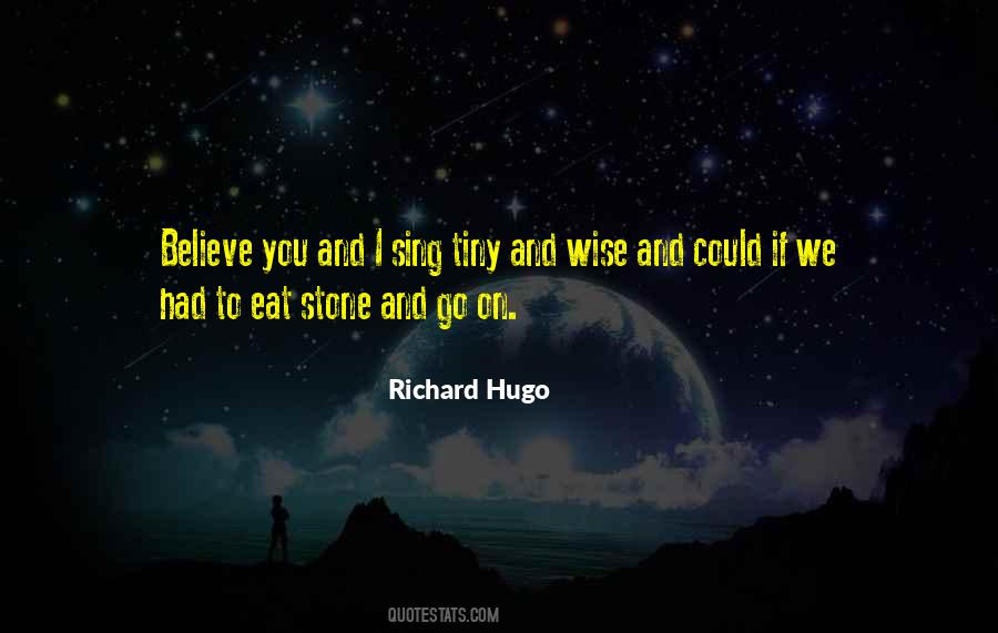 Richard Hugo Quotes #470052