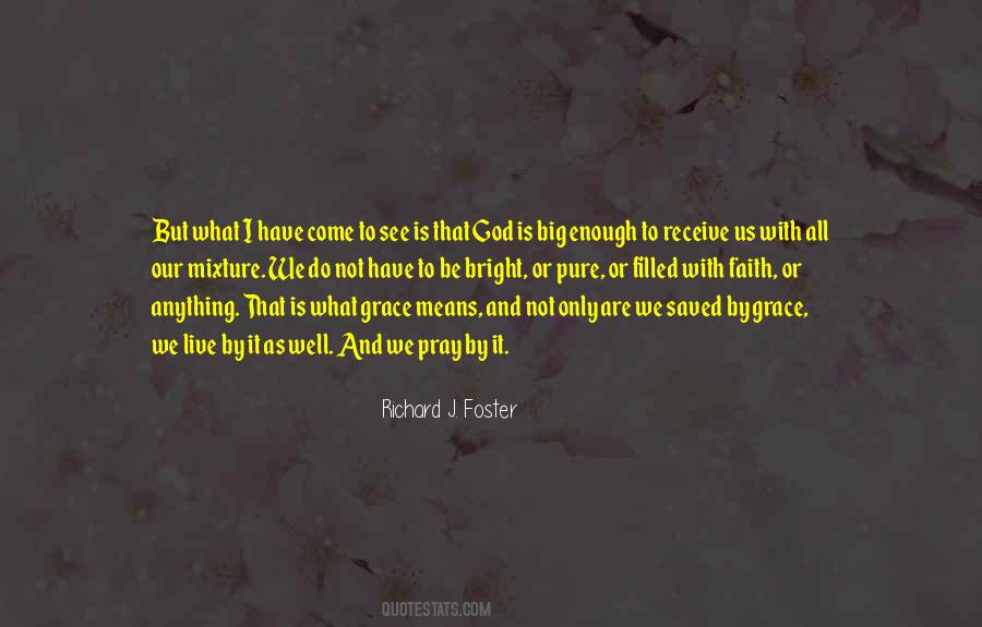 Richard J. Foster Quotes #499306