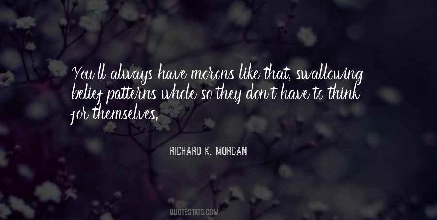 Richard K. Morgan Quotes #1303159
