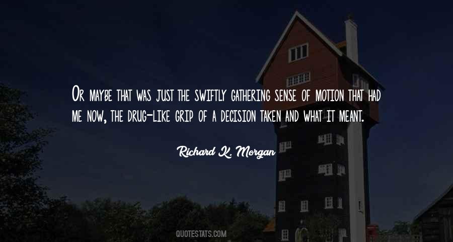 Richard K. Morgan Quotes #1611037