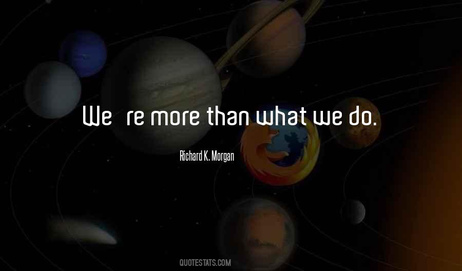 Richard K. Morgan Quotes #986139