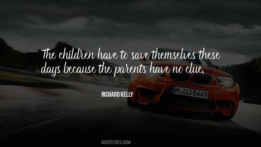 Richard Kelly Quotes #615853