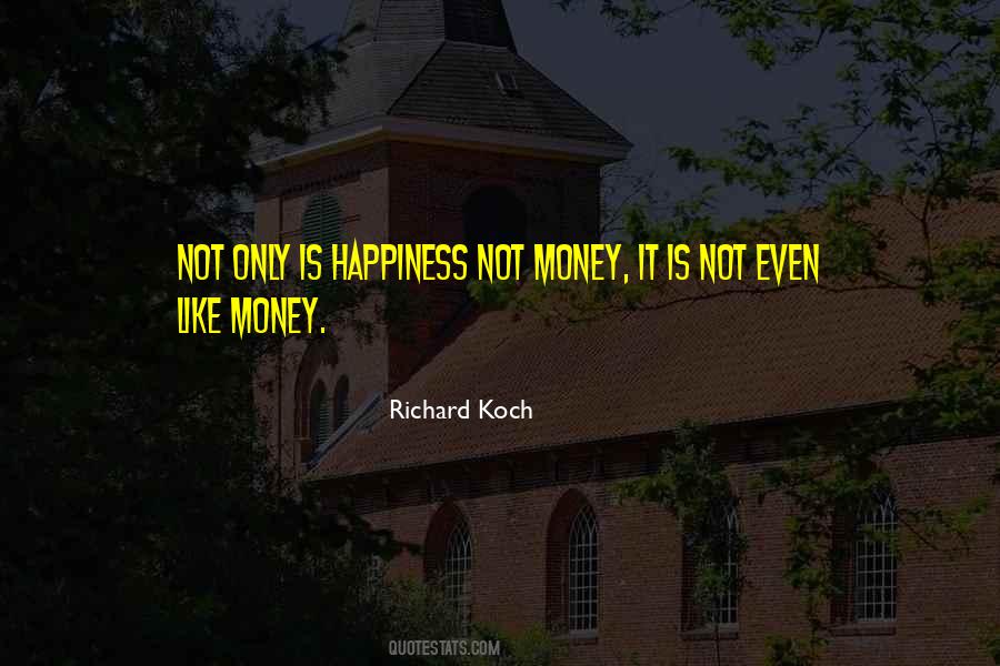 Richard Koch Quotes #1448835