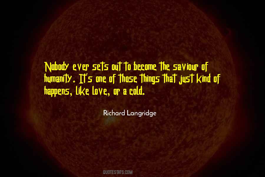 Richard Langridge Quotes #542562