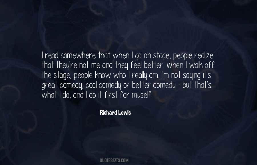 Richard Lewis Quotes #1272037