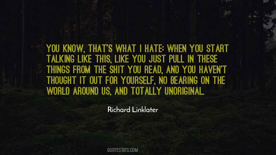Richard Linklater Quotes #175574