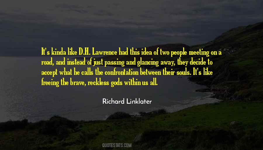 Richard Linklater Quotes #1821940