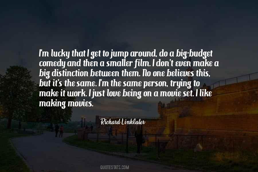 Richard Linklater Quotes #368787