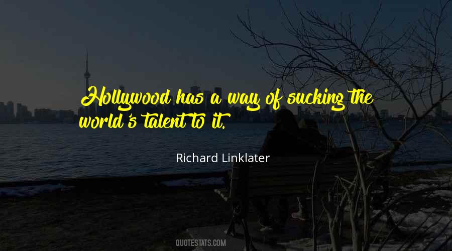 Richard Linklater Quotes #743318