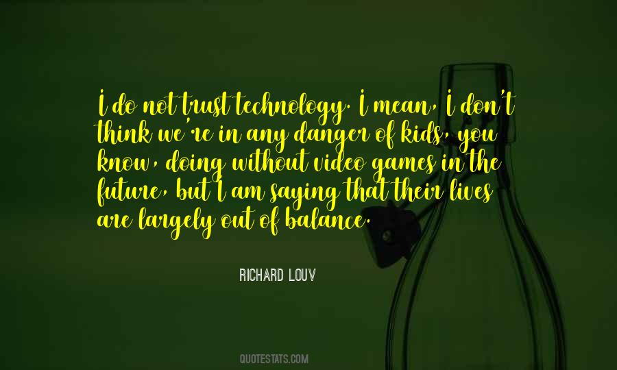 Richard Louv Quotes #1069859