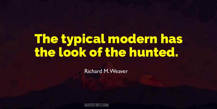 Richard M. Weaver Quotes #957231