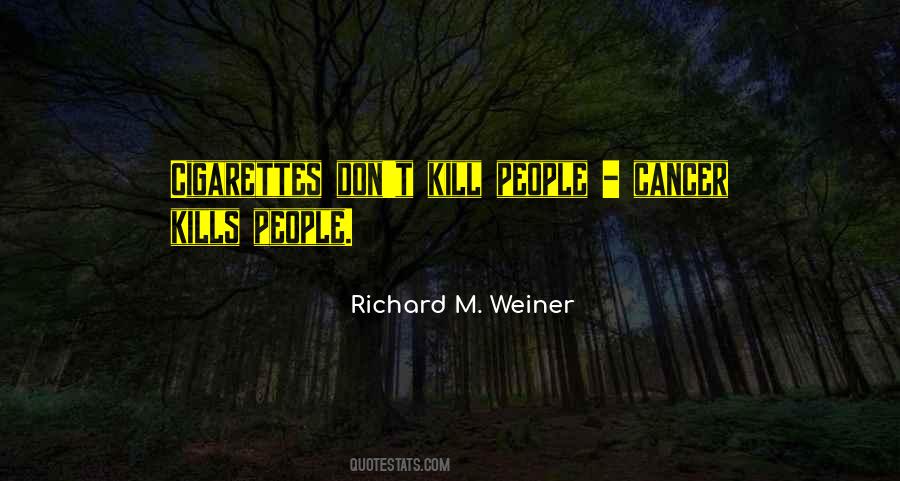 Richard M. Weiner Quotes #1650424