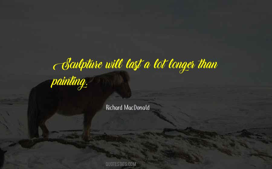 Richard MacDonald Quotes #675666