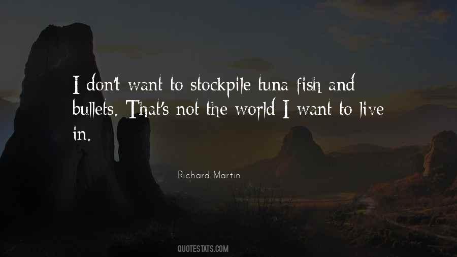 Richard Martin Quotes #1286524