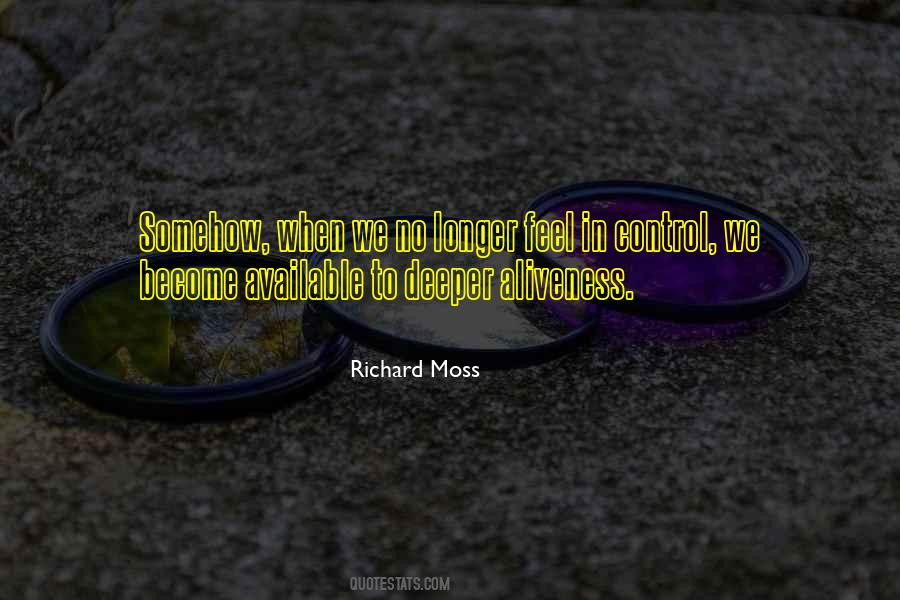 Richard Moss Quotes #829966