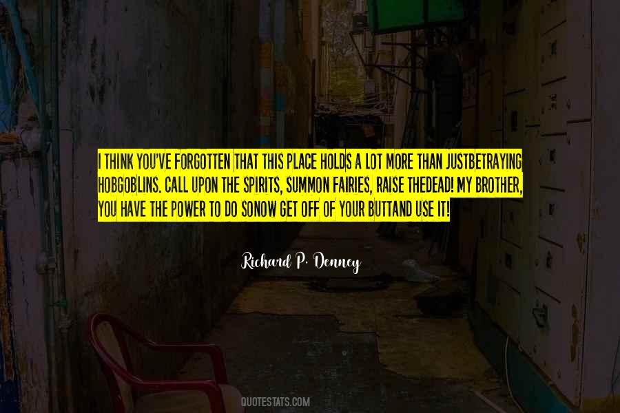 Richard P. Denney Quotes #125029