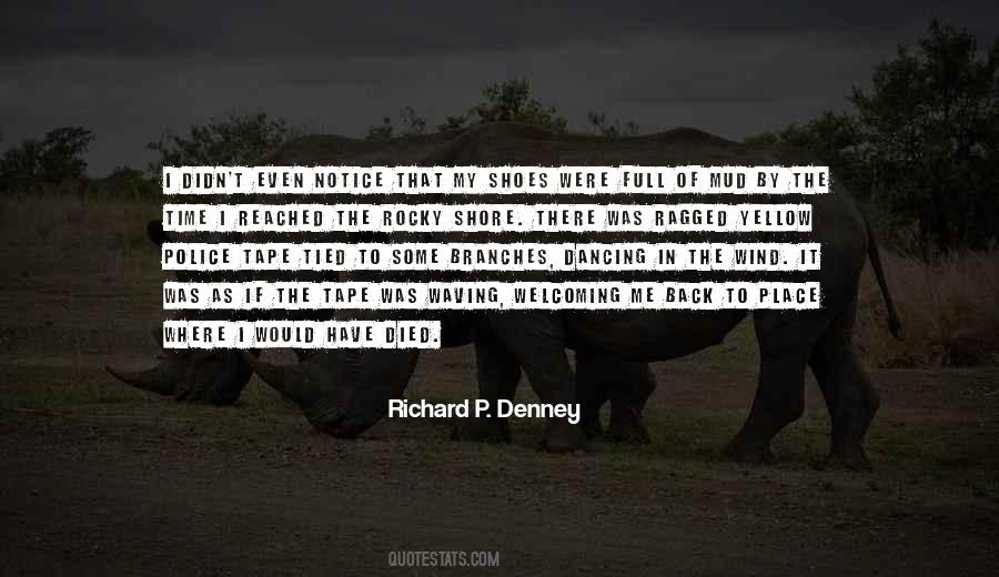 Richard P. Denney Quotes #328348